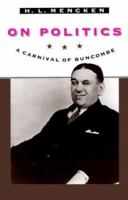 On Politics: A Carnival of Buncombe (Maryland Paperback Bookshelf) 0801885558 Book Cover