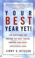 Your Best Year Yet!: Ten Questions for Making the Next Twelve Months Your Most Successful Ever 0446675474 Book Cover