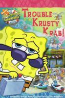 Trouble At the Krusty Krab 043966697X Book Cover