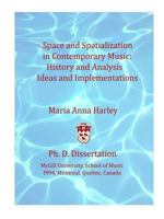 Space and Spatialization in Contemporary Music: History and Analysis, Ideas and Implementations 0996398163 Book Cover