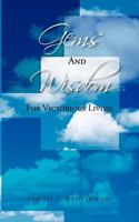 Gems and Wisdom for Victorious Living 1463426984 Book Cover