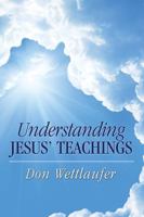 Understanding Jesus' Teachings 1478704136 Book Cover