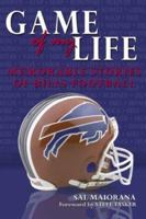 Game of My Life: Memorable Stories of Buffalo Bills Football (Game of My Life) 1582619638 Book Cover