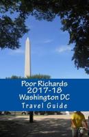 Poor Richards 2017-18 Washington DC Travel Guide 1542900514 Book Cover