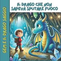 Gem e il Drago Saggio: Il drago che non sapeva sputare fuoco (Italian Edition) B0F5S87LQZ Book Cover