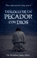 Diálogo de Un Pecador Con Dios (Spanish Edition) B0GKCKMHRV Book Cover