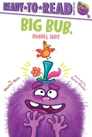 Big Bub, Small Hat: Ready-to-Read Ready-to-Go! 1665969776 Book Cover