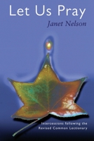 Let Us Pray : Intercessions Following the Revised Common Lectionary 1863717676 Book Cover