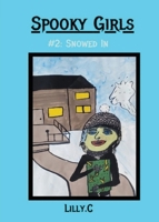 Spooky Girls: #2 Snowed In 1069182915 Book Cover
