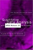 Quantitative Data Analysis with SPSS Release 10 for Windows: A Guide for Social Scientists 0415244005 Book Cover