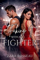 Faking It with a Fighter B0FLB752GF Book Cover