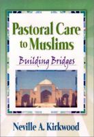 Pastoral Care to Muslims: Building Bridges 0789014777 Book Cover