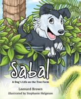 Sabal: A Dog's Life on the Tree Farm 168401803X Book Cover