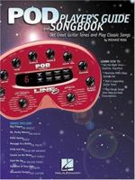 Pod Player's Guide and Songbook: Get Great Guitar Tones and Play Classic Songs 063402129X Book Cover