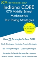 Indiana CORE 070 Middle School Mathematics - Test Taking Strategies: Free Online Tutoring - New Edition - The latest strategies to pass your exam. 1649263279 Book Cover