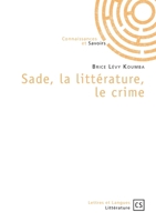 Sade, la littérature, le crime (French Edition) 275390233X Book Cover