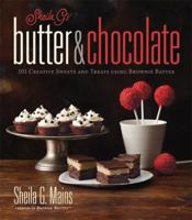 Sheila G's Butter & Chocolate: 101 Creative Sweets and Treats Using Brownie Batter 1909487511 Book Cover
