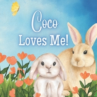 Coco Loves Me!: A story about Coco's Love! B0BW2QM5SY Book Cover