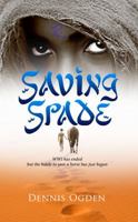 Saving Spade: WW1 Has Ended But the Battle to Save a Horse Has Just Begun 0648086909 Book Cover