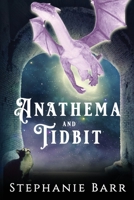 Anathema and Tidbit B0CL6Z4W7Y Book Cover