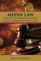 Media Law: A Guide to Understanding Mass Communication Law 1524948241 Book Cover