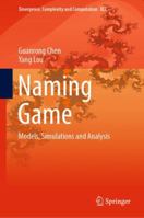 Naming Game: Models, Simulations and Analysis 3030052427 Book Cover