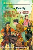 Eight Mules from Monterey 0688010474 Book Cover