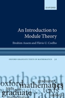 An Introduction to Module Theory (Oxford Graduate Texts in Mathematics) 0198904916 Book Cover