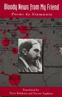 Bloody News from My Friend: Poems 0814326404 Book Cover