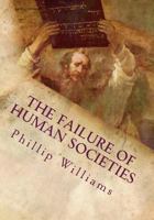 The Failure of Human Societies 1537610821 Book Cover
