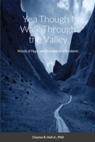 Yea Though I Walk Through the Valley 1716913381 Book Cover