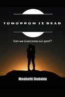 Tomorrow Is Dead: First Chapter B08PJPQKYF Book Cover