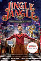 Jingle Jangle: The Invention of Jeronicus Jangle: (movie Tie-In) 0593203801 Book Cover