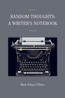 Random Thoughts: A Writer's Notebook 1955668426 Book Cover