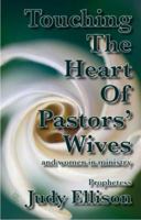 Touching The Heart Of Pastors' Wives 0978859081 Book Cover