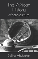 The African History: African culture 1659506778 Book Cover