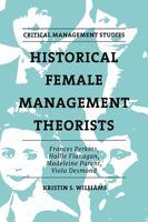 Historical Female Management Theorists: Frances Perkins, Hallie Flanagan, Madeleine Parent, Viola Desmond 1801173915 Book Cover