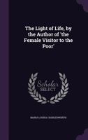 The Light of Life. Dedicated to the Young 052642270X Book Cover