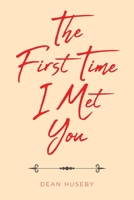 The First Time I Met You B0CLZ498XF Book Cover