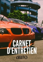 CARNET D'ENTRETIEN: 100 pages - Suivi régulier - Historique des réparations - Entretien à jour - Véhicules - Voitures - Moto - Camion - SUV - Car - ... - Pro - Personnalisable (French Edition) 1672035031 Book Cover