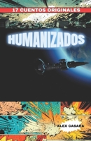 Humanizados: Diecisiete fábulas originales (Spanish Edition) B0DB2FDP56 Book Cover