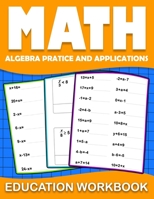 Math education workbook: algebra 1 practice workbook for grades 6-8... with Daily Exercises to improve algebre Skills ( Maths Skills Series Act B08BG5QBMC Book Cover