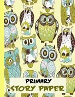 Primary Story Paper: Draw & Write Composition Book for Kids - Owls Yellow 1728674328 Book Cover