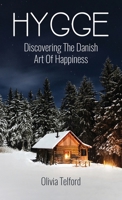 Hygge, New and Expanded: Discovering The Danish Art Of Happiness 1989588832 Book Cover