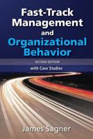 Fast Track: Management and Organizational Behavior, 2nd Edition, with Case Studies 0996757805 Book Cover