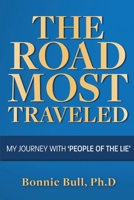 The Road Most Traveled - My Journey With ‘People of the Lie’ 1543927165 Book Cover