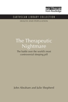 The Therapeutic Nightmare: The Battle Over the World's Most Controversial Tranquilizer B00FSFL9ZW Book Cover