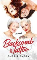 Backcomb & Tattoo 1795599170 Book Cover