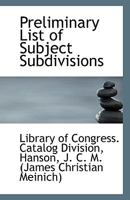 Preliminary List of Subject Subdivisions 1113354429 Book Cover