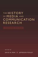 The History of Media and Communication Research: Contested Memories 0820488291 Book Cover